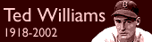 Ted Williams died aged 83