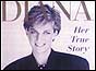 Diana: Her True Story
