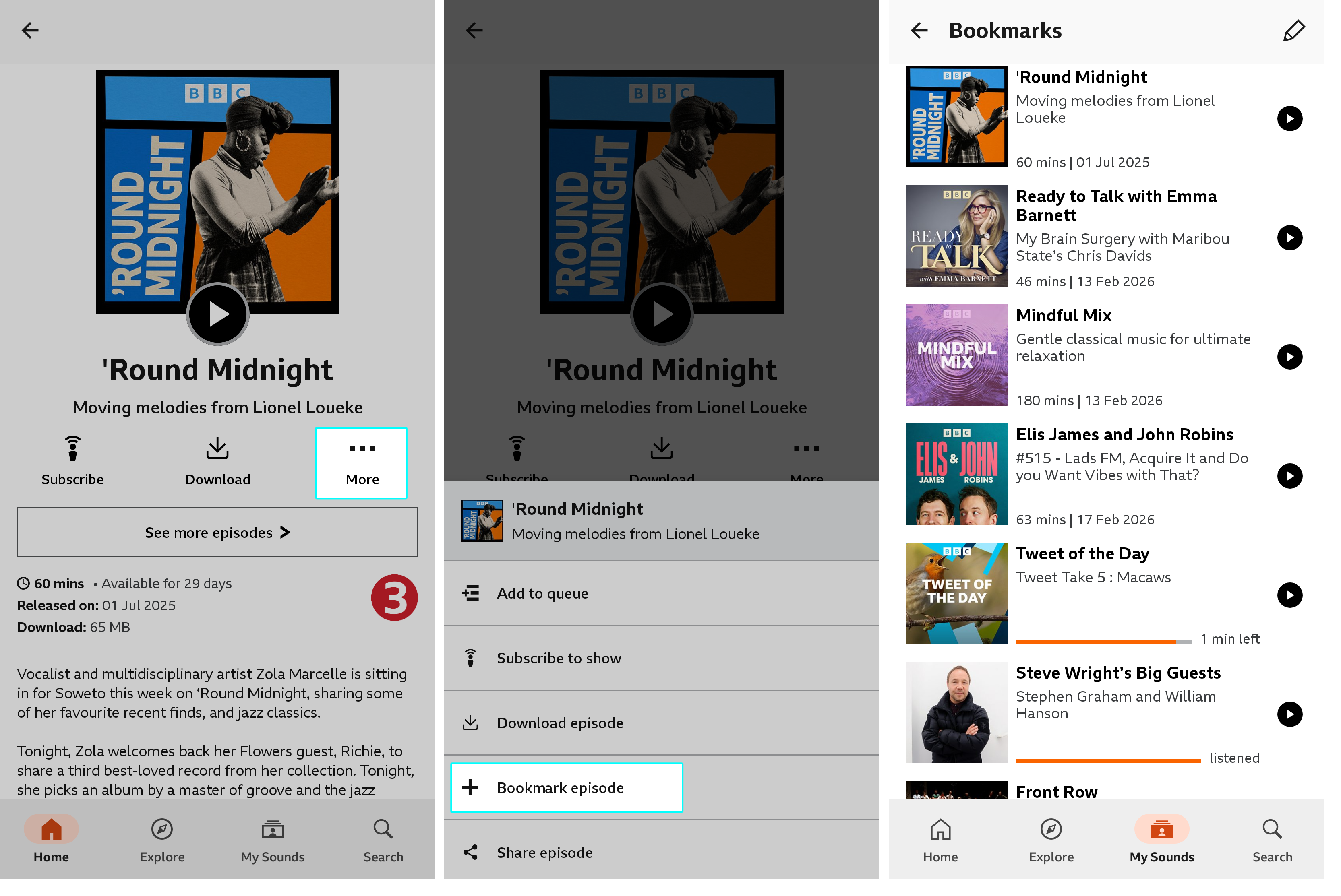 Three images from the BBC Sounds mobile app. The first shows an episode of the programme with the 'More' icon highlighted. The second shows the 'More' options with 'Bookmark episode' highlighted and the third shows the Bookmarks section within My Sounds