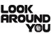 Look Around You
