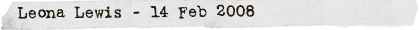 Leona Lewis - 14 Feb 2008
