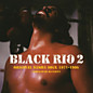 Review of Black Rio Vol. 2: Original Samba Soul Review of Black Rio Vol. 2: Original Samba Soul