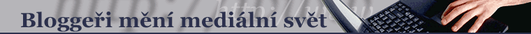 Bloggeři mění svět