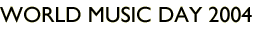 World Music Day 2004