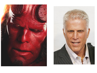I have noticed a remarkable similarity between Hellboy and Ted Danson!! Best wishes, Tracey May