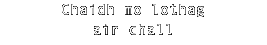 Chaidh mo lothag air chall