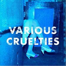 Review of Various Cruelties Review of Various Cruelties