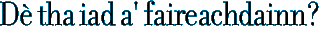 Dè tha iad a' faireachdainn?