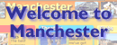 Welcome to Manchester