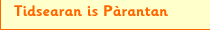 Tidsearan is Pàrantan