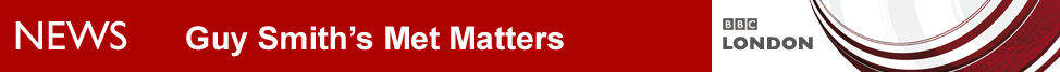 BBC BLOGS - Guy Smith's Met Matters
