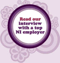 Read our interview with a top NI employer
