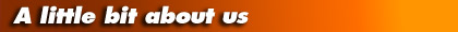 A little bit about us