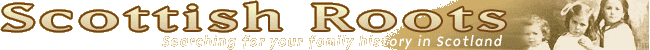 Scottish Roots - Searching for your family history in Scotland