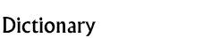 Dictionary