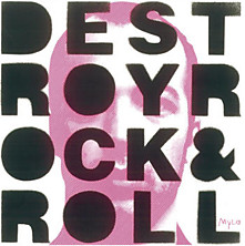 Review of Destroy Rock & Roll