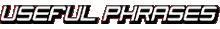Useful Phrases