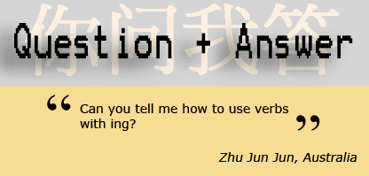 Can you tell me how to use verbs with ing?