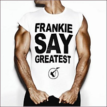 Review of Frankie Say Greatest