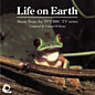 Review of Life on Earth: Music from the 1979 BBC TV series Review of Life on Earth: Music from the 1979 BBC TV series