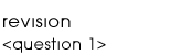 revision