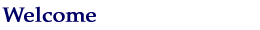 Welcome