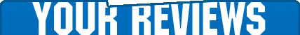 YOUR REVIEWS