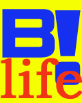 B Life!