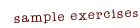 Sample Exercises