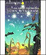 John Wyndham's tale of spitting plants: "The Day of the Triffids".