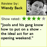 Wendy Back gives the show 4 out of 5 stars.