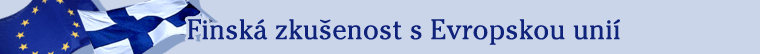 Finská zkušenost s Evropskou unií