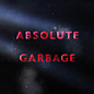Review of Absolute Garbage Review of Absolute Garbage