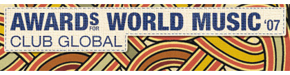 Awards for World Music 2007 - Club Global