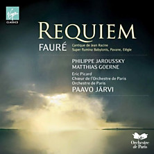 Review of Requiem; Cantique de Jean Racine (conductor: Paavo Järvi; Choeur de l'Orchestre de Paris; Orchestre de Paris)