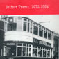 'Gone But Not Forgotten', Belfast Trams 1872-1954