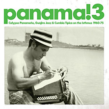 Review of Panama! 3 - Calypso Panameño, Guajira Jazz & Cumbia Típica on the Isthmus 1960-75