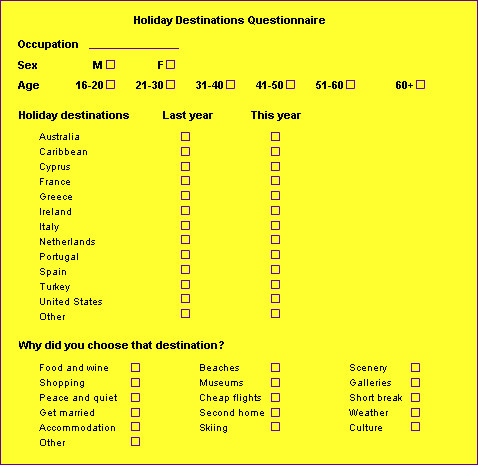 Holiday destination questionnaire. Asks the subject for: occupation; gender; age; where they went on holiday last year; where they are going this year; why they chose their destination.