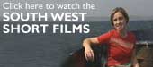 Click here to see the South West Short Films