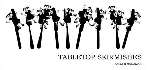 Tabletop Skirmishes by Anita Mudaliar