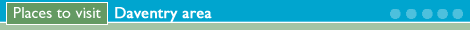 Places to visit - Daventry area banner