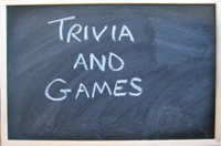 Trivia and Games