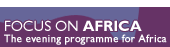 Focus on Africa