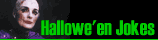 Click here for Halloween Jokes