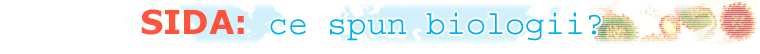 SIDA:ce spun biologii