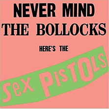 Review of Never Mind The Bollocks Review of Never Mind The Bollocks