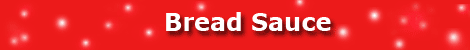 Recipe for Bread Sauce