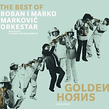 Review of Golden Horns: The Best of Boban i Marko Marković Orkestar 