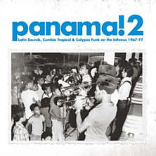 Review of Panama! Latin, Calypso and Funk on the Isthmus 1965-75