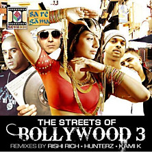 Review of The Streets of Bollywood 3 – Remixes by Rishi Rich, Hunterz, Kami K